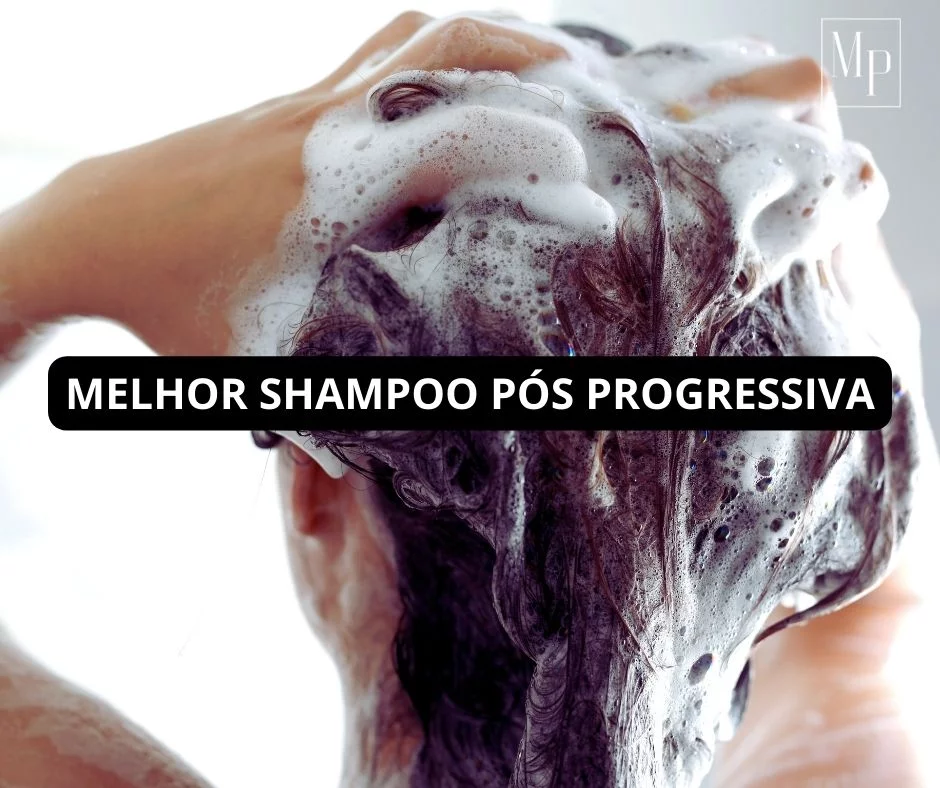 Melhores Shampoos Pós Progressiva