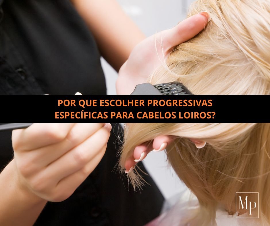 Progressivas Específicas para Cabelos Loiros