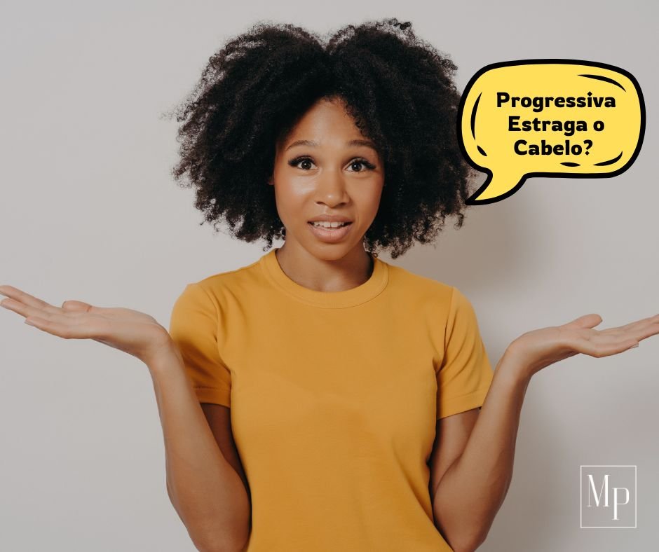 Progressiva Estraga o Cabelo? Mitos e Verdades sobre o Alisamento 5 Progressiva Estraga o Cabelo?