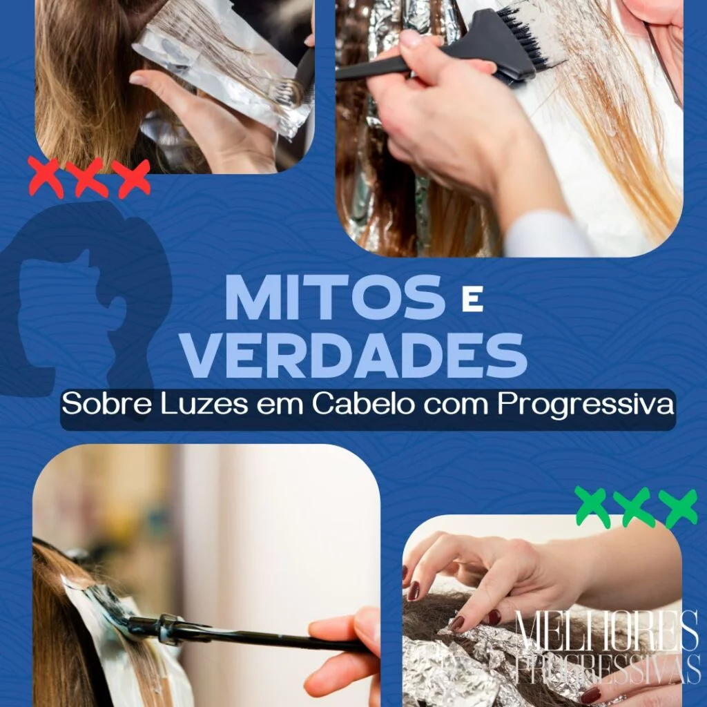 Luzes em cabelo com Progressiva: Mitos e Verdades Revelados 3 Desvendando mitos e verdades sobre luzes e progressiva